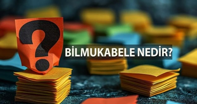 Bilmukabele Ne Demek? | Bilmukabele Teriminin Anlamı ve Kullanım Alanları